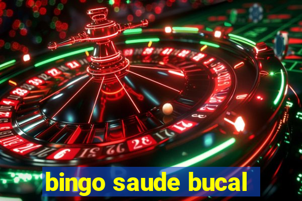 bingo saude bucal