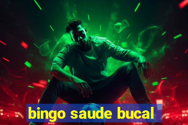 bingo saude bucal