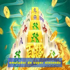 emulador de super nintendo