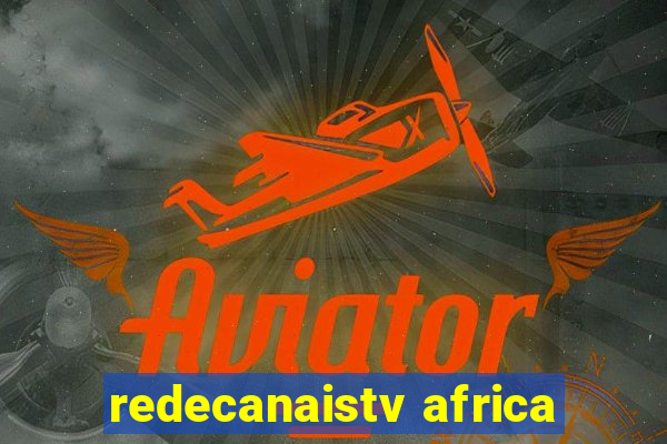 redecanaistv africa