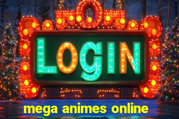 mega animes online