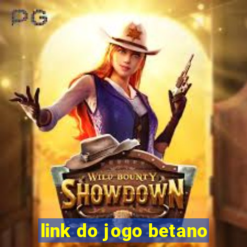 link do jogo betano