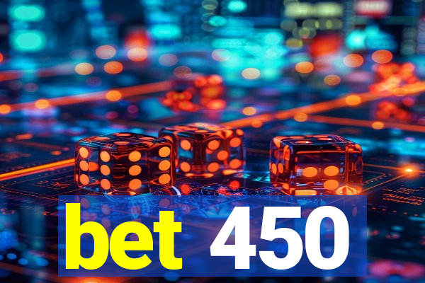 bet 450