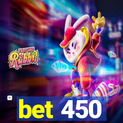 bet 450