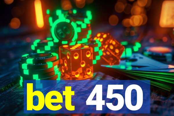 bet 450