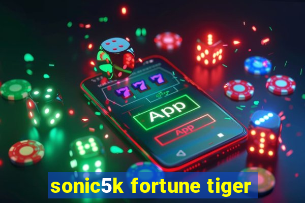 sonic5k fortune tiger