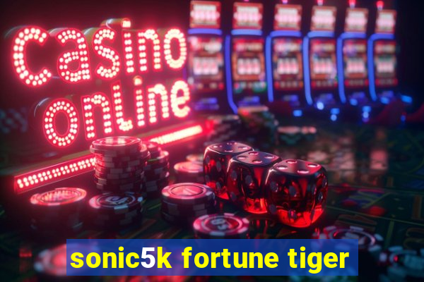 sonic5k fortune tiger