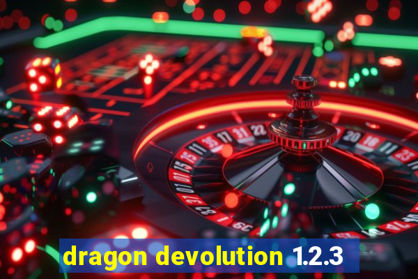 dragon devolution 1.2.3