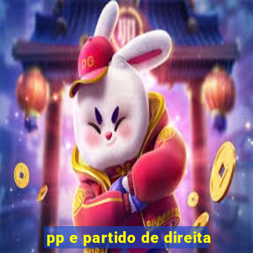 pp e partido de direita