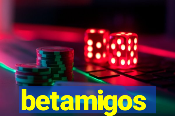 betamigos