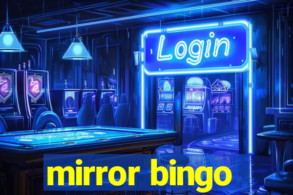 mirror bingo