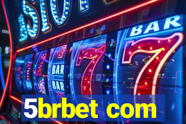 5brbet com