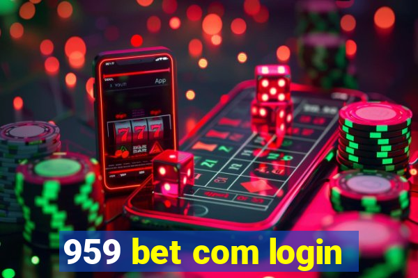 959 bet com login