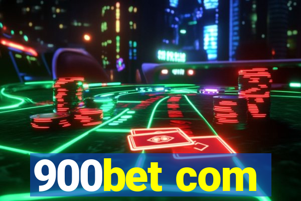 900bet com