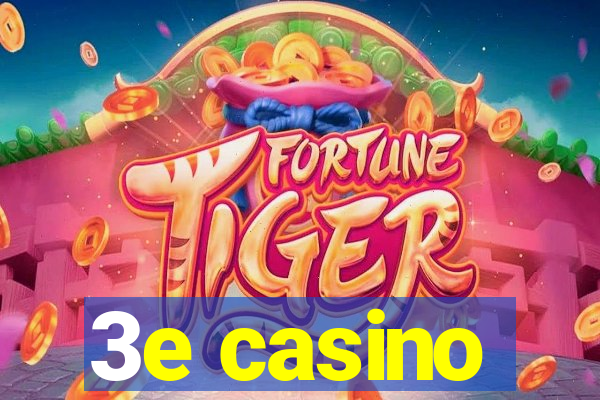 3e casino