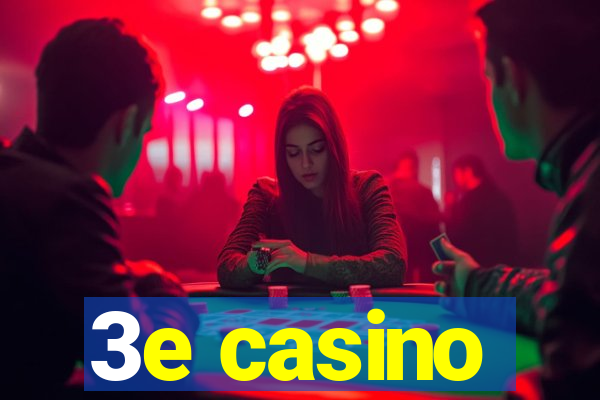 3e casino