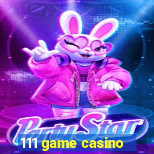 111 game casino