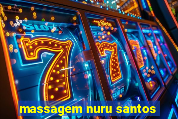 massagem nuru santos