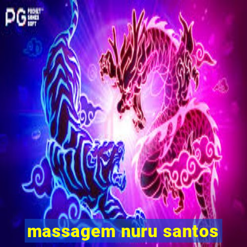 massagem nuru santos