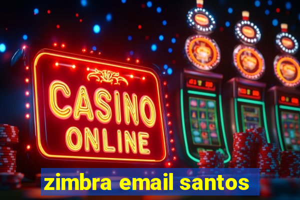 zimbra email santos