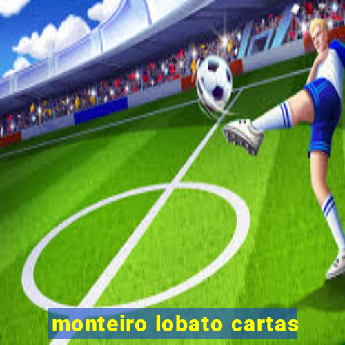 monteiro lobato cartas