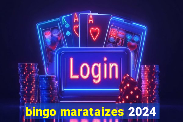 bingo marataizes 2024