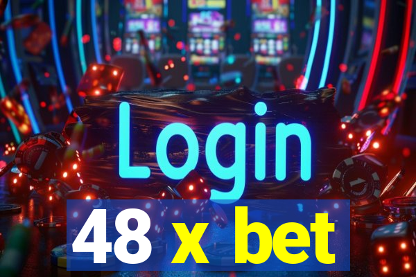 48 x bet