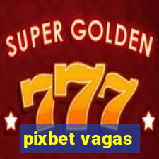 pixbet vagas