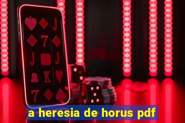 a heresia de horus pdf