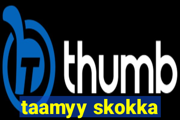 taamyy skokka