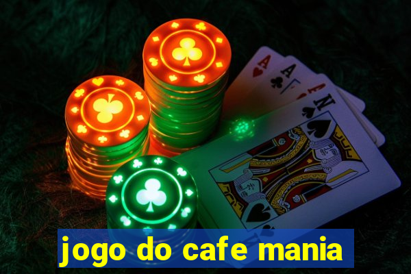 jogo do cafe mania