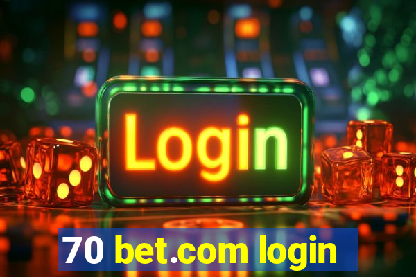 70 bet.com login