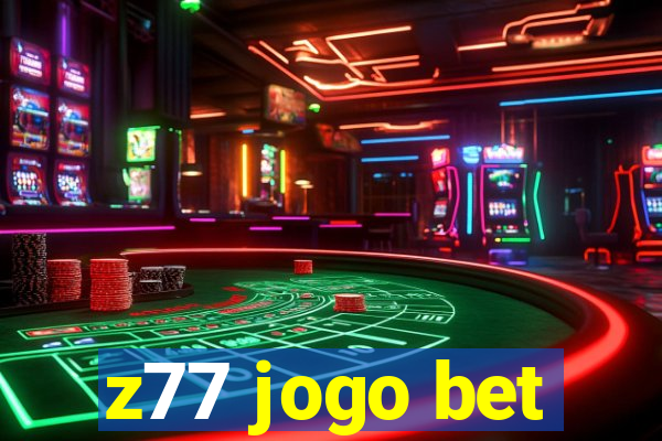 z77 jogo bet