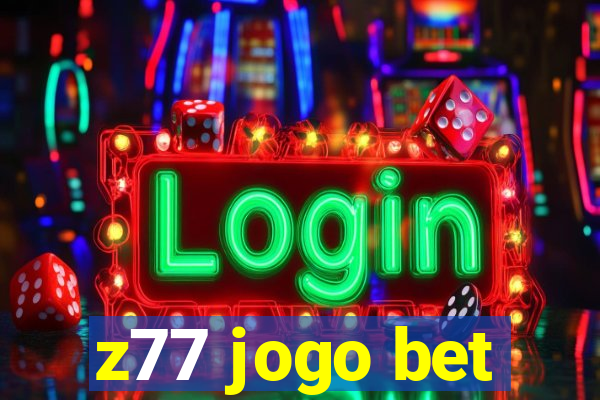 z77 jogo bet