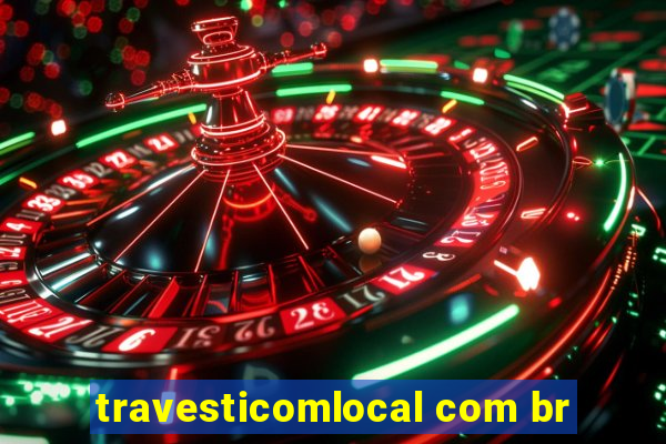 travesticomlocal com br