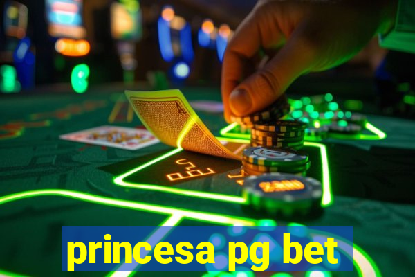 princesa pg bet