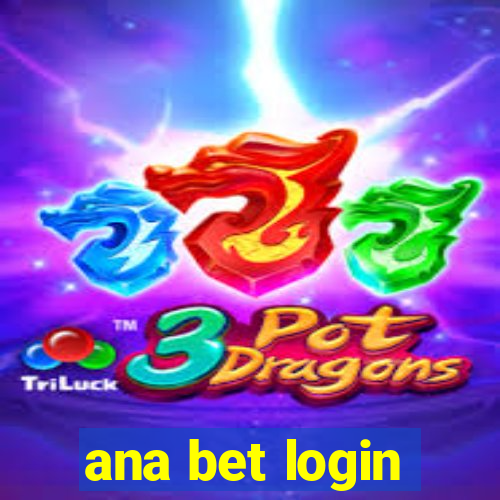 ana bet login