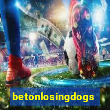 betonlosingdogs