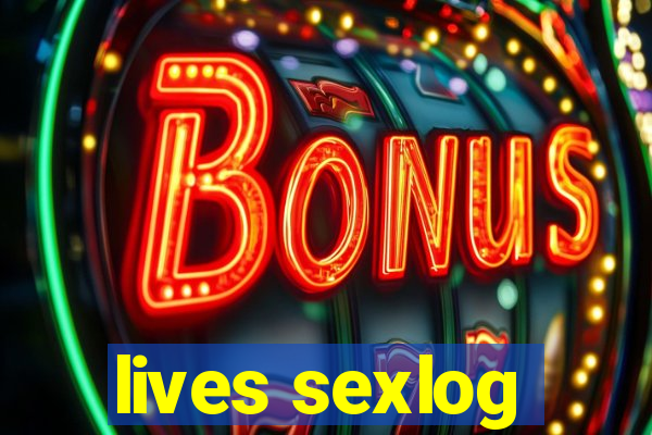 lives sexlog