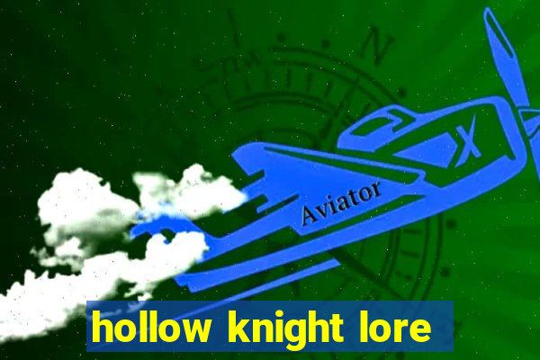 hollow knight lore