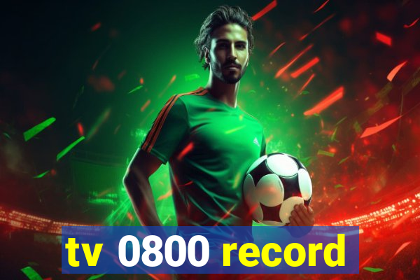 tv 0800 record