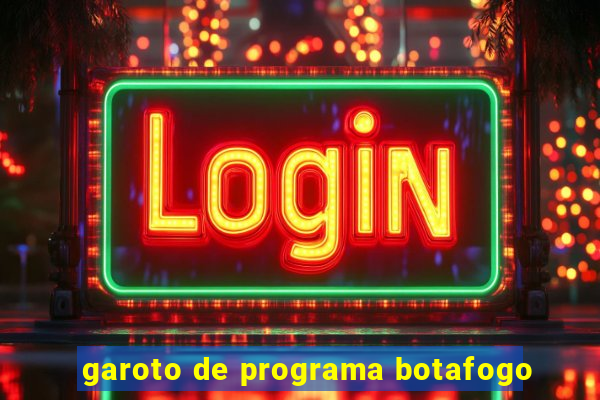 garoto de programa botafogo