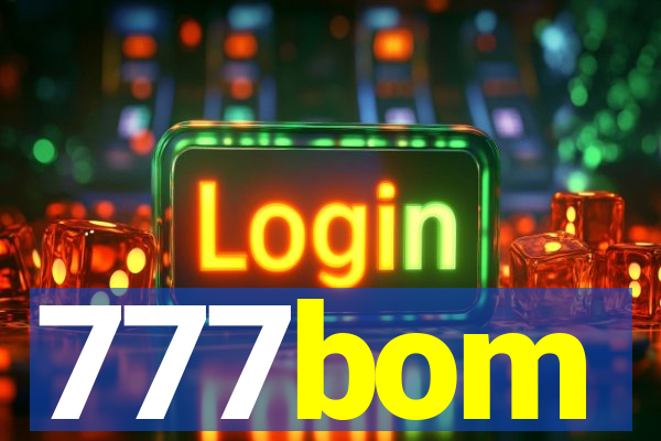 777bom