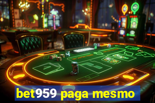 bet959 paga mesmo