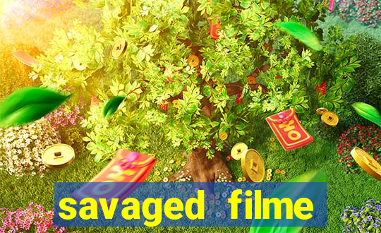 savaged filme completo dublado