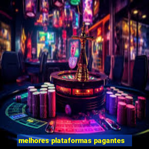 melhores plataformas pagantes