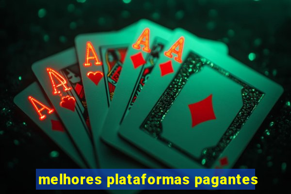 melhores plataformas pagantes