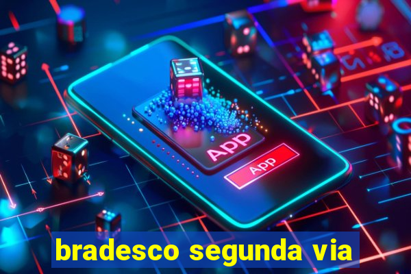 bradesco segunda via