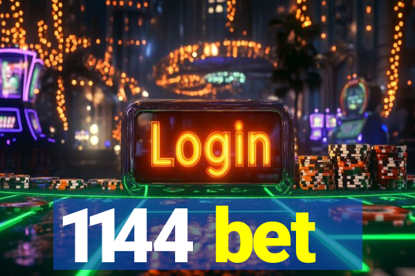 1144 bet