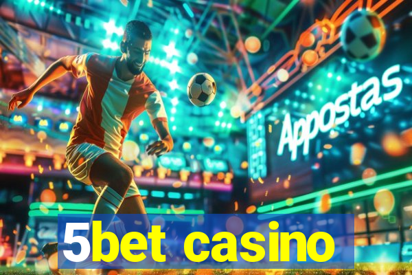 5bet casino